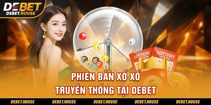 Phiên bản xổ xố truyền thống tại DEBET
