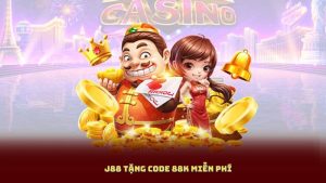 J88 Tặng Code 88K Miễn Phí – Đăng Ký Là Có Ngay, Chơi Là Trúng